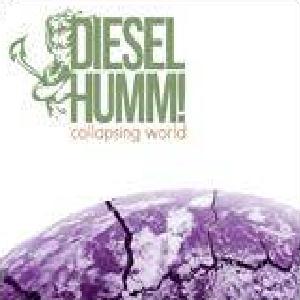 Diesel Humm! - Collapsing World [EP] (2011)