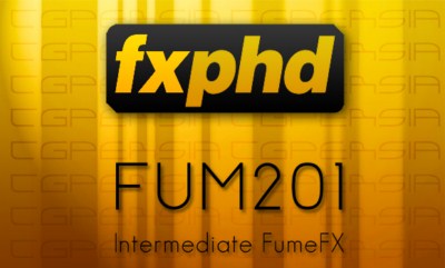 FXPHD - FUM201: Intermediate FumeFX (New Links)