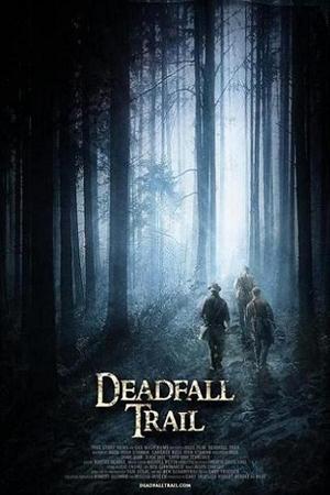 Смертельная ловушка / Deadfall Trail (2009 / DVDRip)