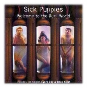 Sick Puppies - Welcome To The Real World (2001)