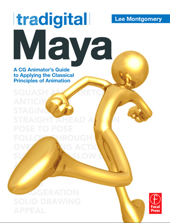 Montgomery L. - Tradigital Maya. A CG Animator's Guide to Applying the Classical Principles of Animation [2011, PDF, ENG]