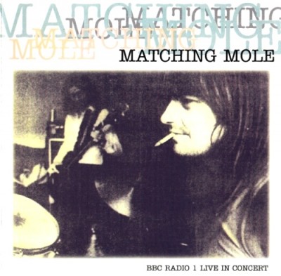 (Canterbury Scene) Matching Mole  BBC Radio 1 Live In Concert - 1972 (1994), FLAC (tracks+.cue), lossless