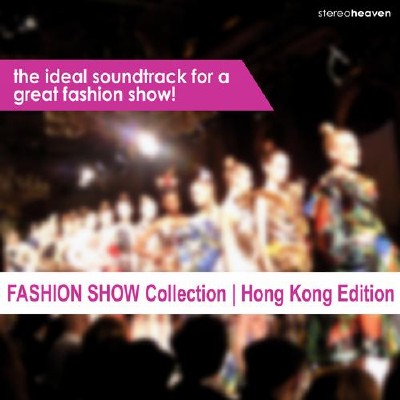 VA - Fashion Show Collection: Hong Kong Edition (2012)