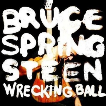Bruce Springsteen “ Wrecking Ball 2012