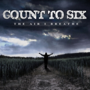 Count To Six - The Air I Breathe [Single] (2012)