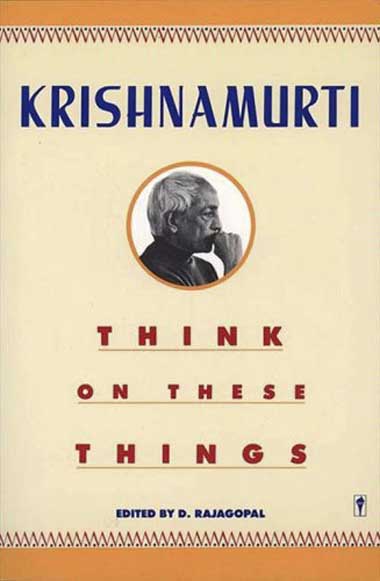 Think On These Things - Krishnamurti ebook