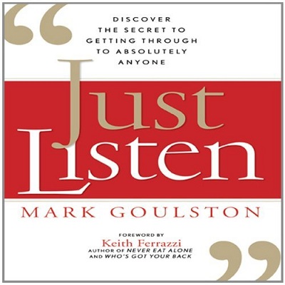 Just Listen: Discover the Secret to Getting Through to Absolutely Anyone [Audiobook]