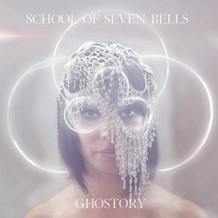 School of Seven Bells - Ghostory [2012]