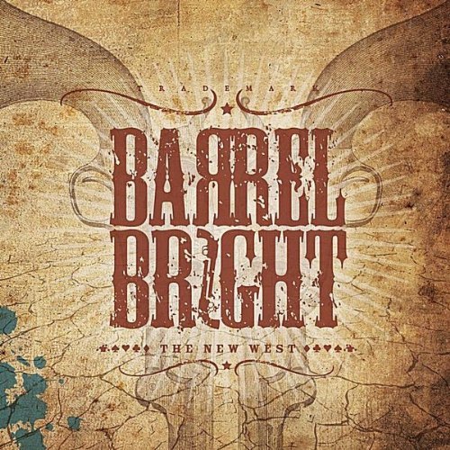BarrelBright - The New West (2011)