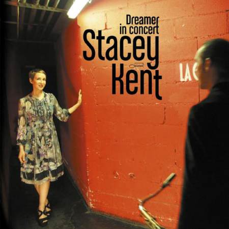 Stacey Kent - Dreamer In Concert (2011)