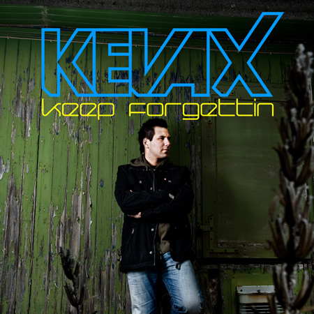 Kevax - Keep Forgettin (2012) 