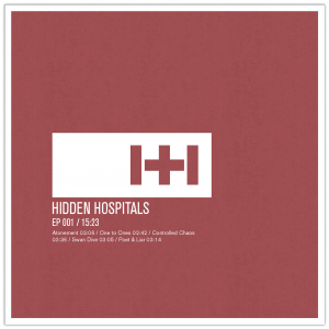 Hidden Hospitals - 001 [EP] (2011)