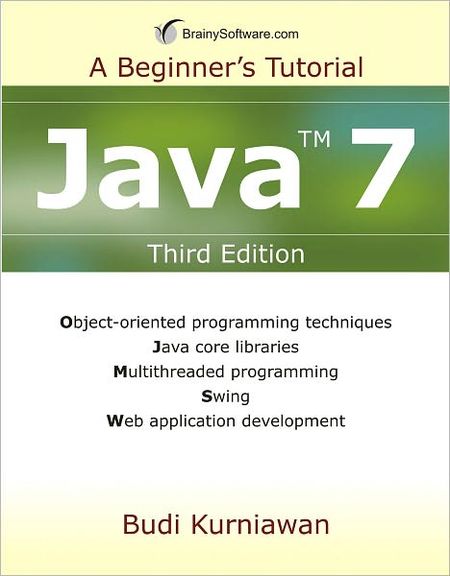 Java 7: A Beginner039;s Tutorial, Third Edition