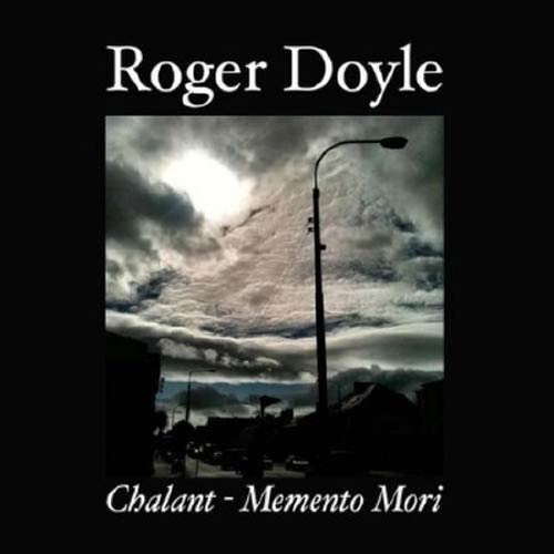 Roger Doyle - Chalant - Memento Mori (2012)