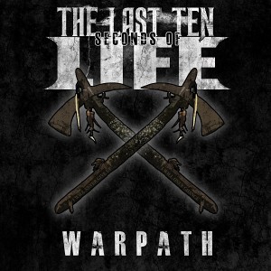 The Last Ten Seconds Of Life - Warpath  (EP) (2012)