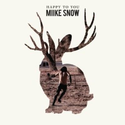 Miike Snow – Happy to You (2012)