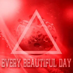 Every Beautiful Day - Твой День = 18 Часов [Single] (2012)