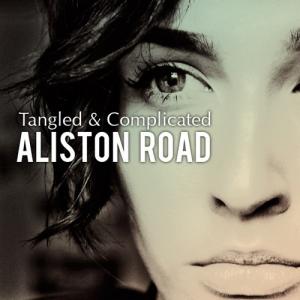 Aliston Road - Tangled & Complicated  (Single) (2011)