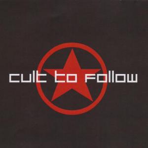 Cult to Follow - Cult to Follow (2010)