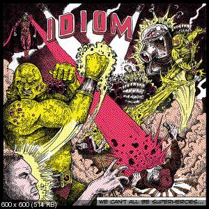 Idiom - We Can't All Be Superheroes (EP) (2010)