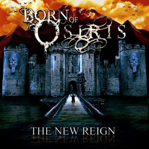Born Of Osiris - The New Reign (2007)