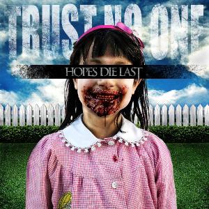 Hopes Die Last - Trust No One (2012)