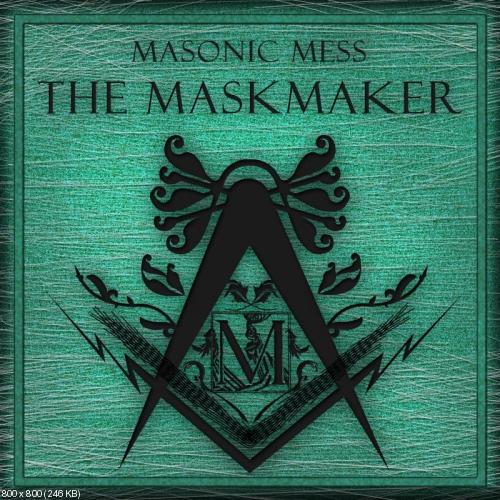 Masonic Mess - The Maskmaker (EP) (2012)