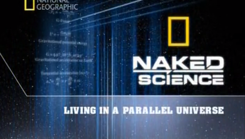   / Naked Science. Living in a Parallel Universe (2011) IPTVRip