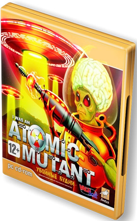 I was an atomic mutant: Убойные будни (PC/RUS)